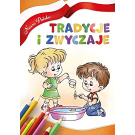 Tradycje i zwyczaje. Nasza polska