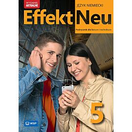 Nowa Język Niemiecki Effekt Neu Podręcznik liceum i technikum klasa 5  zakres podstawowy