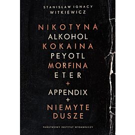 Nikotyna alkohol kokaina... / Niemyte dusze