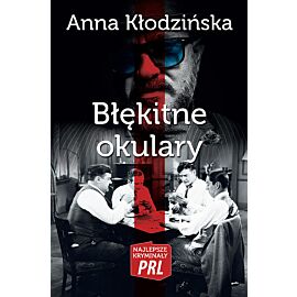 Błękitne okulary Najlepsze kryminały PRL