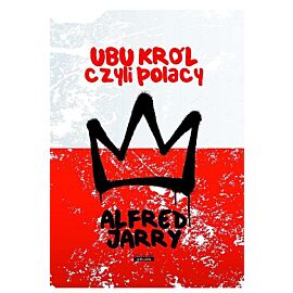Ubu Król czyli Polacy