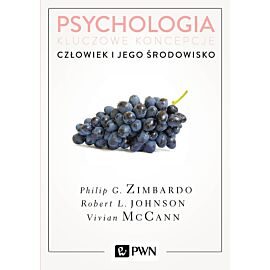 Psychologia. Kluczowe koncepcje. Tom 5: Człowiek i jego środowisko