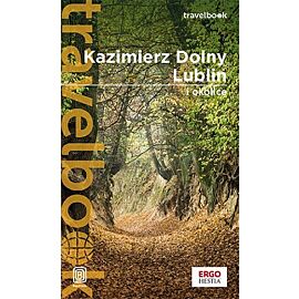 Kazimierz Dolny, Lublin i okolice Travelbook