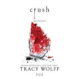 Crush. Zniszczenie