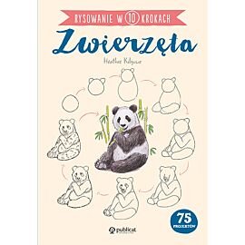 Zwierzęta. Rysowanie w 10 krokach