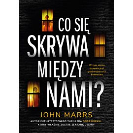 Co się skrywa między nami?