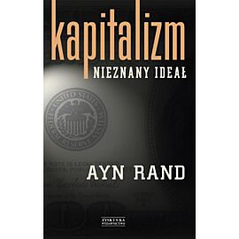 Kapitalizm. Nieznany ideał
