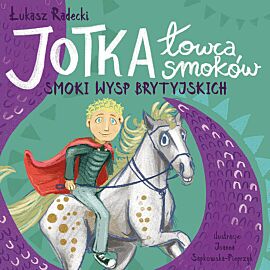 Jotka – łowca smoków. Smoki wysp brytyjskich