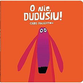 O nie, Dudusiu!