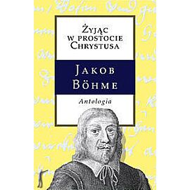 Żyjąc w prostocie Chrystusa Antologia