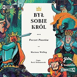 Był sobie król... Poczet Piastów (audiobook CD)
