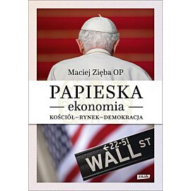 Papieska ekonomia. Kościół – rynek – demokracja