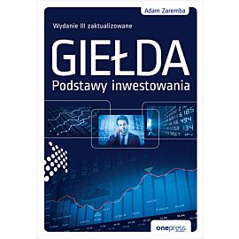 Giełda. Podstawy inwestowania. Wydanie III zaktualizowane (e-book)