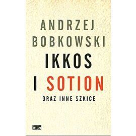 Ikkos i Sotion oraz inne szkice