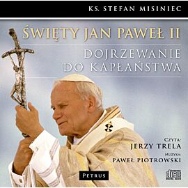 Cd mp3 święty jan paweł ii dojrzewanie do kapłaństwa