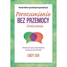 Porozumienie bez przemocy. Ćwiczenia