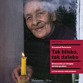 Tak blisko, tak daleko (audiobook MP3)
