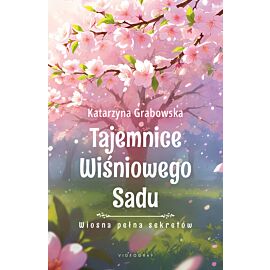 Tajemnice Wiśniowego Sadu - Wiosna pełna sekretów