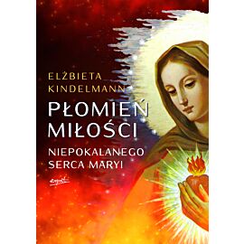 Płomień Miłości Niepokalanego Serca Maryi