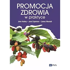 Promocja zdrowia w praktyce