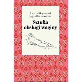 Sztuka obsługi waginy