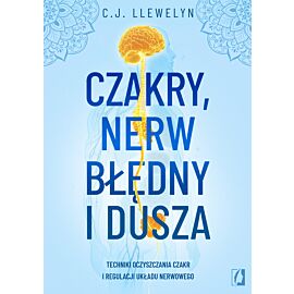Czakry, nerw błędny i dusza