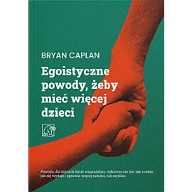 Egoistyczne powody, żeby mieć więcej dzieci