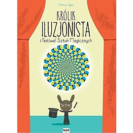 Królik Iluzjonista i Festiwal Sztuk Magicznych