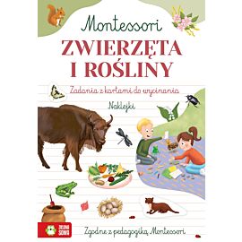Montessori. Zwierzęta i rośliny