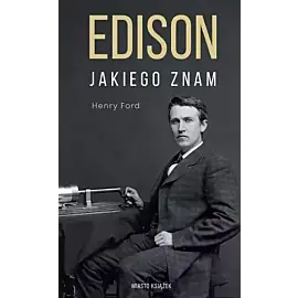 Edison jakiego znam