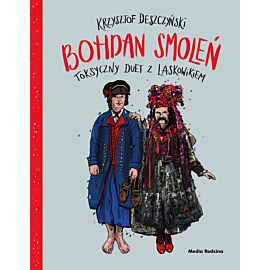 Bohdan Smoleń. Toksyczny duet z Laskowikiem
