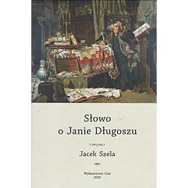 Słowo o Janie Długoszu