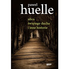 Ulica Świętego Ducha i inne historie
