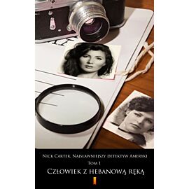 Nick Carter. Najsławniejszy detektyw Ameryki. Tom 1 (e-book)