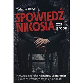 Spowiedź nikosia zza grobu
