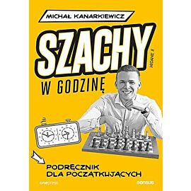 Szachy w godzinę Podręcznik dla początkujących