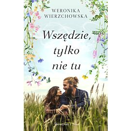 Wszędzie, tylko nie tu