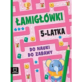 Łamigłówki 5-latka. Do nauki do zabawy