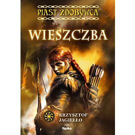 Wieszczba. Piast zdobywca. Tom 2 (e-book)