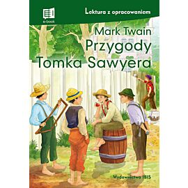 Przygody tomka sawyera. Lektura z opracowaniem