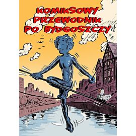 Komiksowy przewodnik po Bydgoszczy