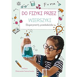 Do fizyki przez wierszyki. Eksperymenty przedszkolaka