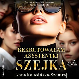 Rekrutowałam asystentki szejka (audiobook MP3)