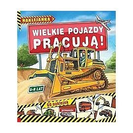 Wielkie pojazdy pracują