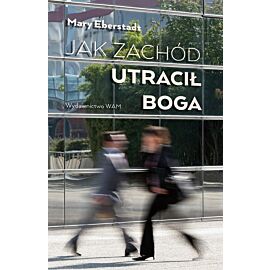Jak Zachód utracił Boga