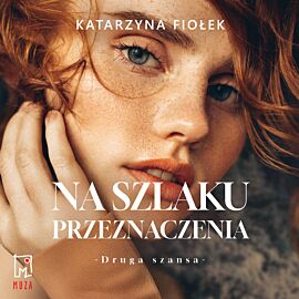 Na szlaku przeznaczenia (audiobook MP3)