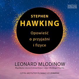 Stephen Hawking. Opowieść o przyjaźni i fizyce (audiobook MP3)