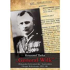 „Generał Wilk” Aleksander Krzyżanowski