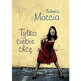 Tylko ciebie chcę
