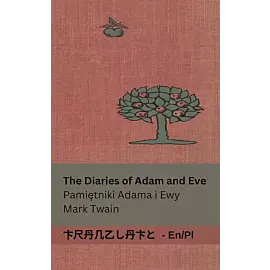 The Diaries of Adam and Eve / Pamiętniki Adama i Ewy